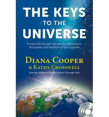 (The Keys to the Universe: Access the Ancient Secrets by Attuning to the Power and Wisdom of the Cosmos [With CD (Audio)]) By Cooper, Diana (Author) Paperback on (12 , 2010)